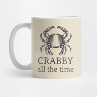 Crabby All The Time Mug